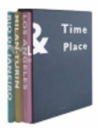 Time and Place. Rio de Janeiro. 1956-1964, Milano. Torino. 1958-1968, Los Angeles