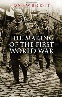 The Making of the First World War
