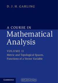 A Course in Mathematical Analysis
