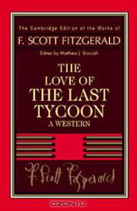 Fitzgerald: The Love of the Last Tycoon