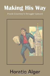Making His Way, Frank Courtney