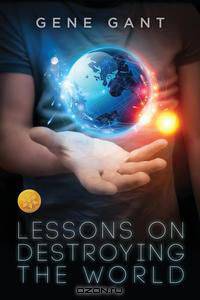Lessons on Destroying the World [Library Edition]