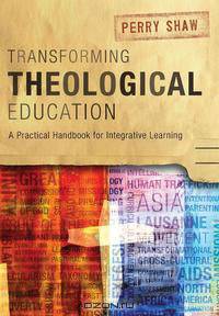 Transforming Theological Education