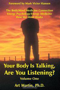 Your Body Is Talking; Are You Listening? Volume 1