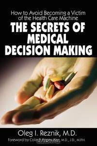 The Secrets of Medical Decision Making