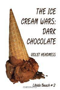 The Ice Cream Wars - Dark Chocolate