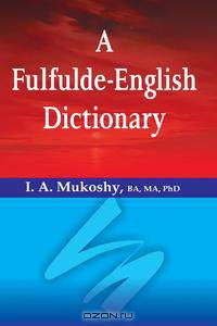 A Fulfulde-English Dictionary