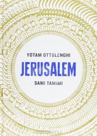 Jerusalem. Sami Tamimi, Yotam Ottolenghi