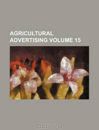 Agricultural advertising Volume 15
