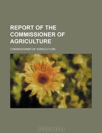 Report of the Commissioner of Agriculture