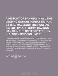 A History of Banking in All the Leading Nations Volume 2