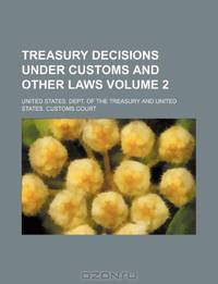 Treasury decisions under customs and other laws Volume 2