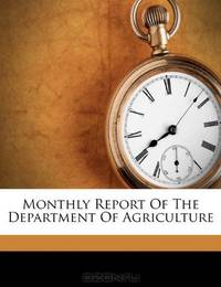 Monthly Report Of The Department Of Agriculture