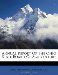 Annual Report Of The Ohio State Board Of Agriculture