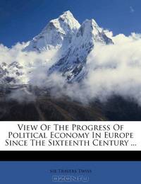 View Of The Progress Of Political Economy In Europe Since The Sixteenth Century ...