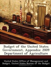 Budget of the United States Government, Appendix: 2009 Department of Agriculture