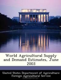 World Agricultural Supply and Demand Estimates, June 2003