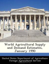 World Agricultural Supply and Demand Estimates, January 1990