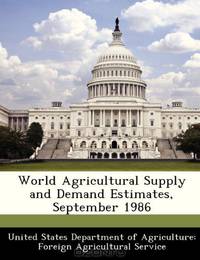 World Agricultural Supply and Demand Estimates, September 1986