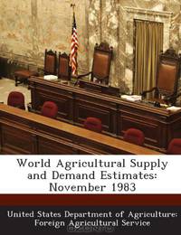 World Agricultural Supply and Demand Estimates: November 1983