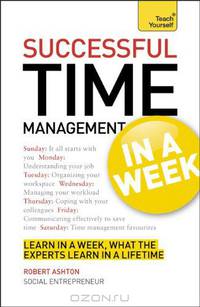 Successful Time Management In a Week: A Teach Yourself Guide (Teach Yourself: Business)