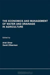The Economics and Management of Water and Drainage in Agriculture