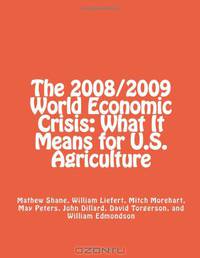 The 2008/2009 World Economic Crisis: What It Means for U.S. Agriculture