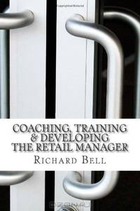 Coaching, Training & Developing The Retail Manager