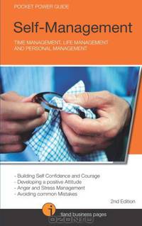 Self-Management: Time Management, Life Management and Personal Management