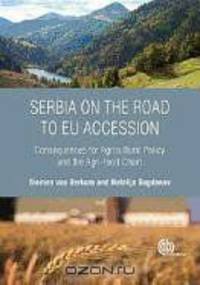 Serbia on the Road to EU Accession: Consequences for Agricultural Policy and the Agri-food Chain