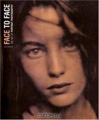 Face to Face : The Art of Portrait Photography
