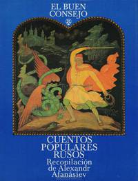 El Buen Consejo. Cuentos Populares Rusos. Recopilacion de Alexandr Afanasiev