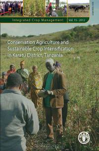 Conservation Agriculture and Sustainable Crop Intensification in Karatu District, Tanzania (Integrated Crop Management)