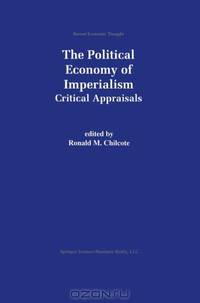 The Political Economy of Imperialism: Critical Appraisals (Recent Economic Thought)