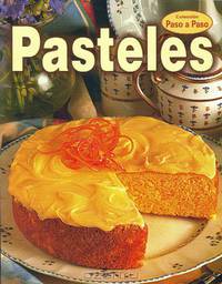 Pasteles - paso a paso (Spanish Edition)
