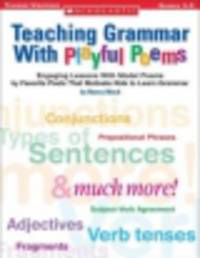 Teaching Grammar with Playful Poems (grades 3-5)