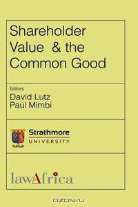Shareholder Value and the Common Good