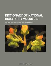 Dictionary of national biography Volume 4
