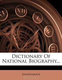 Dictionary Of National Biography...