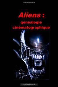 Aliens : genealogie cinematographique