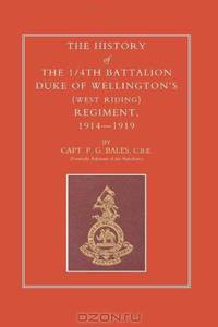 The History Of The 1/4Th Battalion, Duke Of Wellington