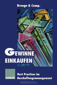 Gewinne einkaufen: Best Practices im Beschaffungsmanagement (German Edition)