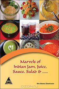 Marvels of Indian Jam, Juice, Sauce, Salad &.....