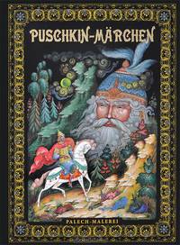 Сказки Пушкина. Живопись Палеха (на немецком языке)