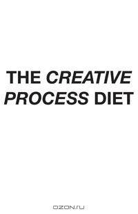 The Creative Process Diet
