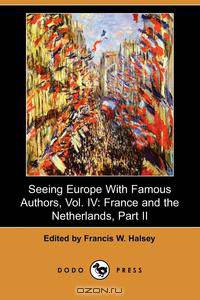 Seeing Europe with Famous Authors, Vol. IV