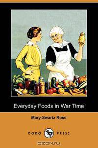 Everyday Foods in War Time (Dodo Press)