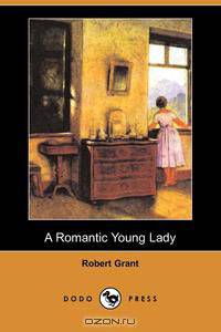 A Romantic Young Lady (Dodo Press)