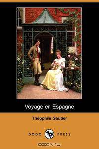 Voyage En Espagne (Dodo Press)