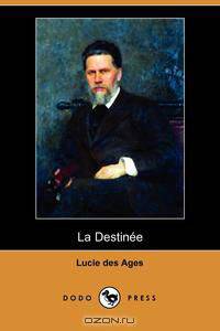 La Destinee (Dodo Press)